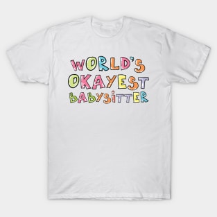 World's Okayest Babysitter Gift Idea T-Shirt